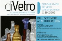Di Vetro. Biennale d’arte del vetro contemporaneo